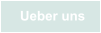 Ueber uns